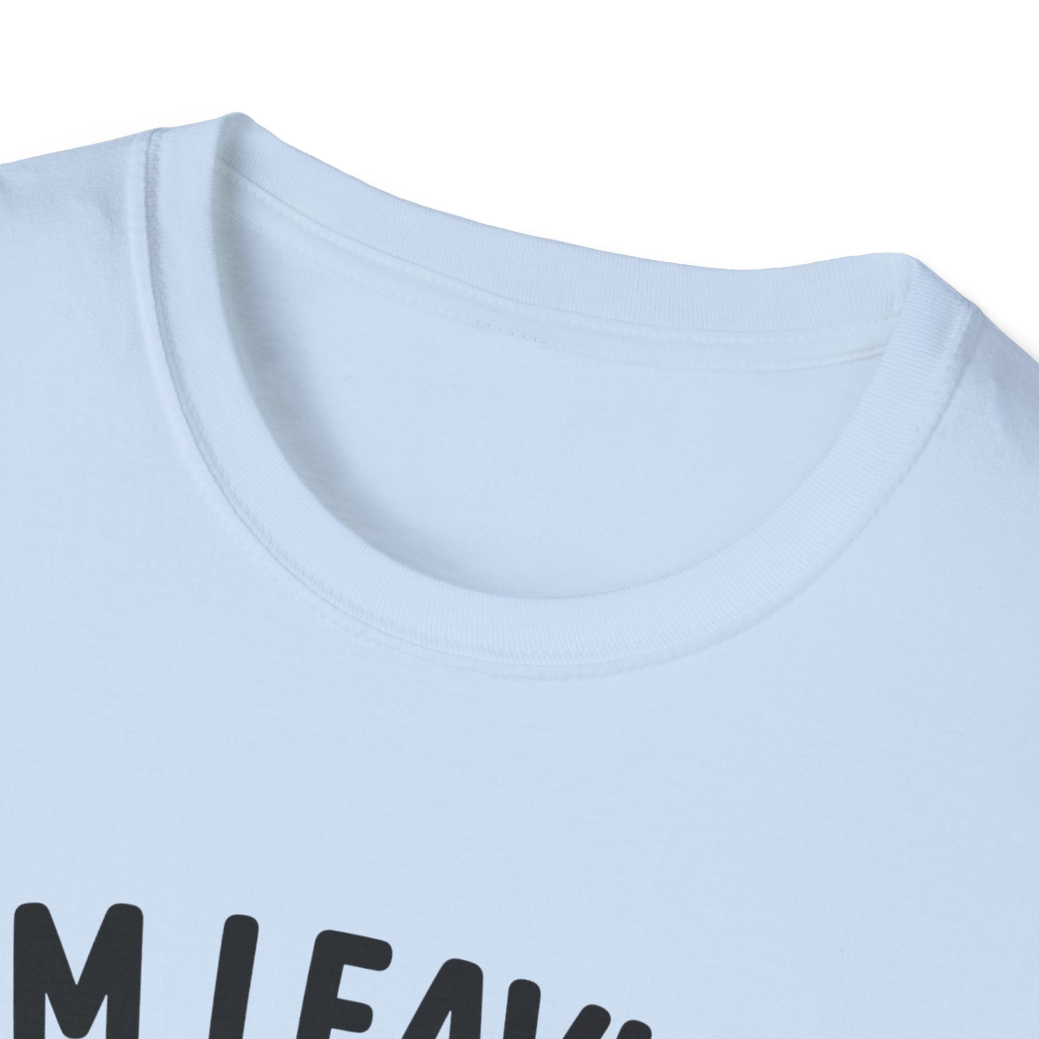I'm Leaving Follow Me T-Shirt
