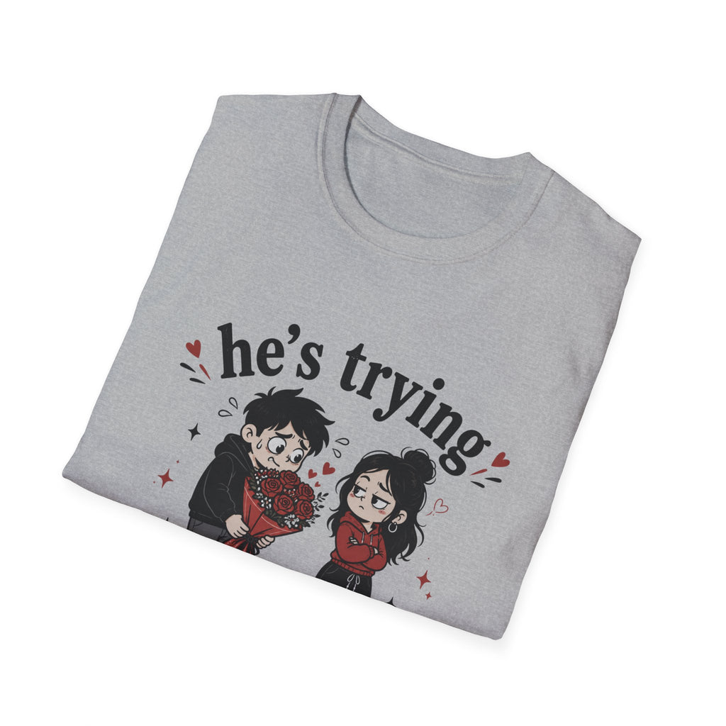 he's trying i'll allow it T-Shirt