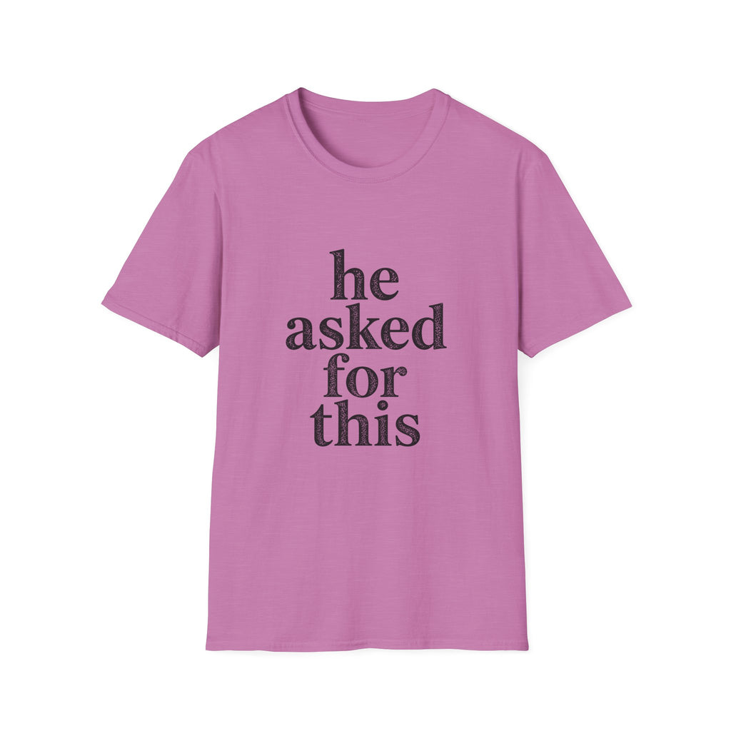 He asked for this T-Shirt
