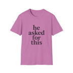 He asked for this T-Shirt