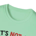 It's Not A Big Deal T-Shirt