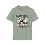 Communication is happening T-Shirt