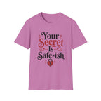 Your secret is safe-ish T-Shirt