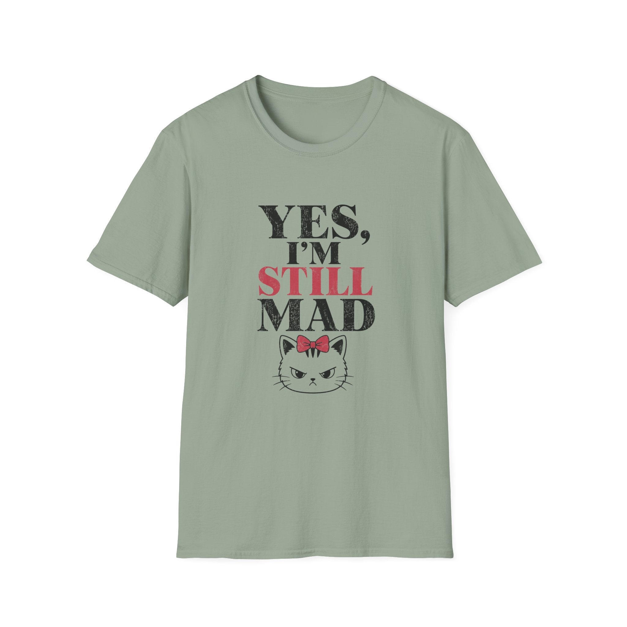 Yes I'm Still Mad T-Shirt