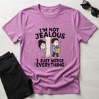 I'm Not Jealous T-Shirt
