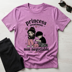 princess treatment non negotiable T-Shirt