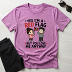 Yes I'm A Red Flag T-Shirt