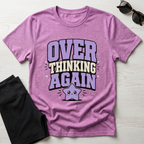 Over Thinking Again T-Shirt