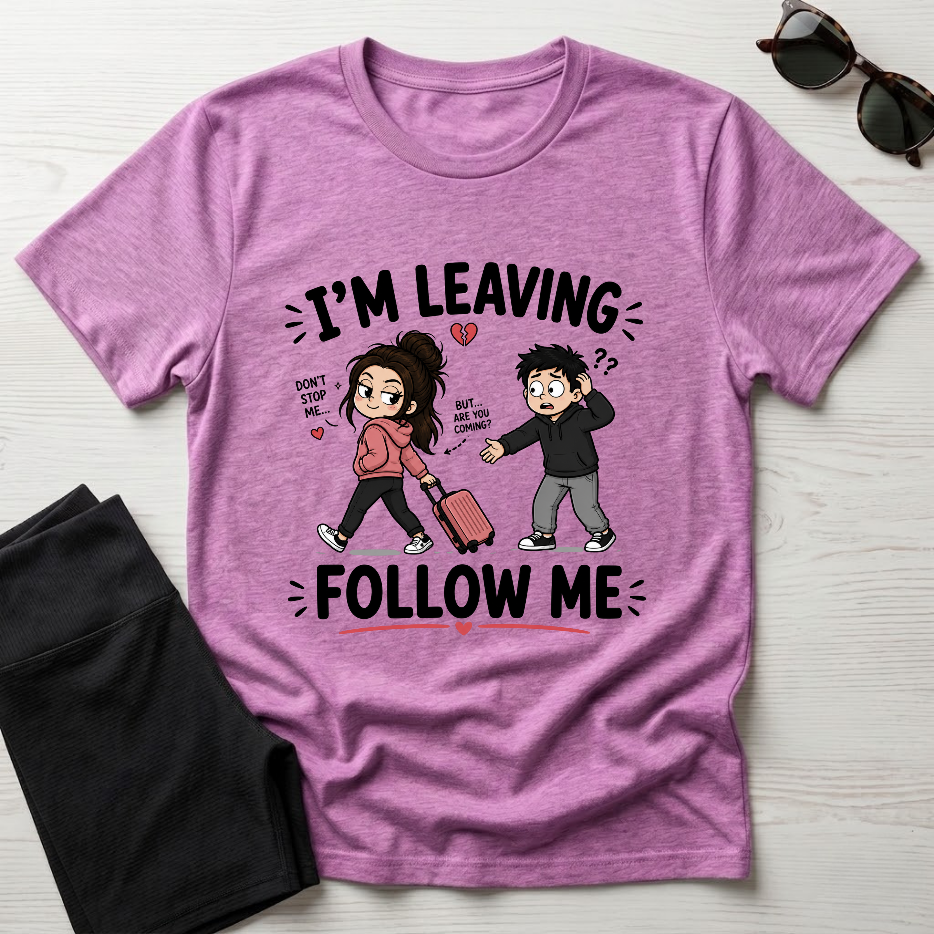 I'm Leaving Follow Me T-Shirt