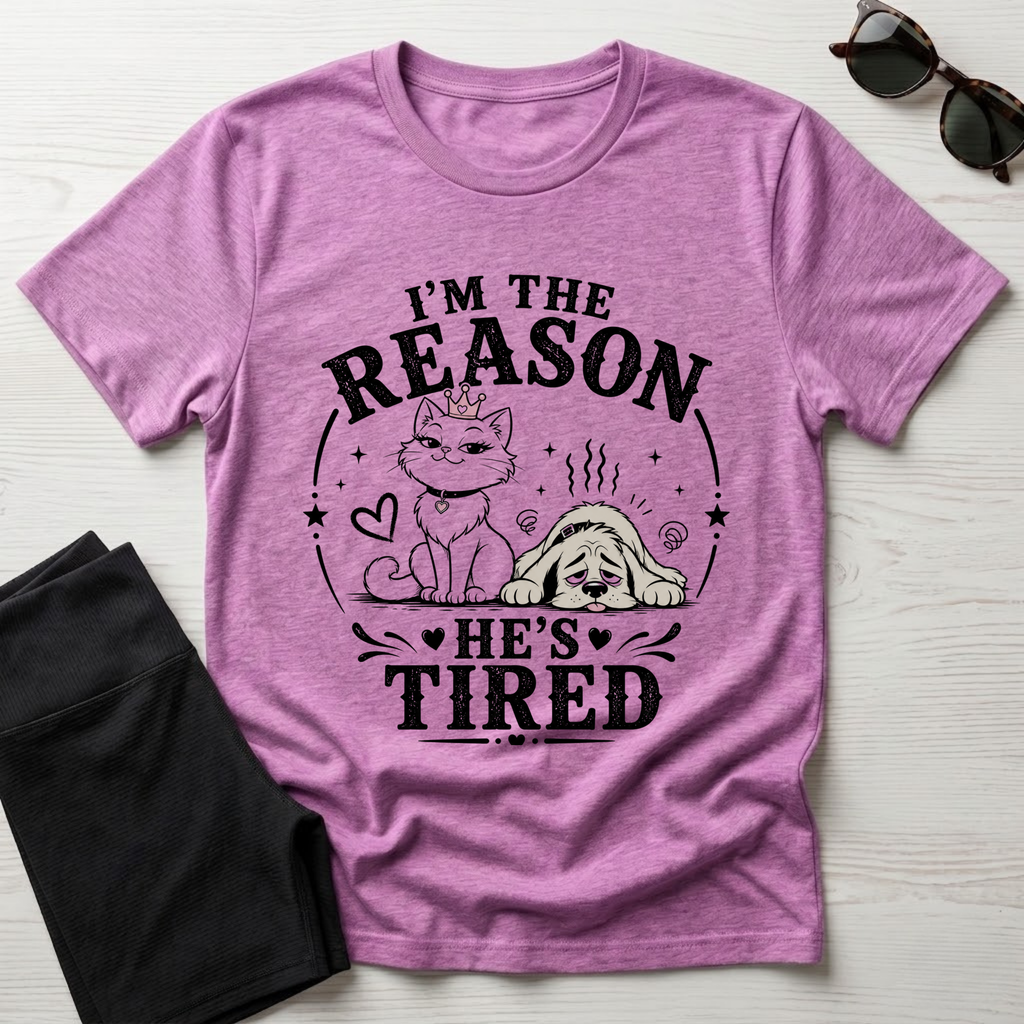 I'm the Reason He's Tired T-Shirt