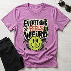 Everything Feels Weird T-Shirt