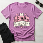 Mentally Unavailable  T-Shirt