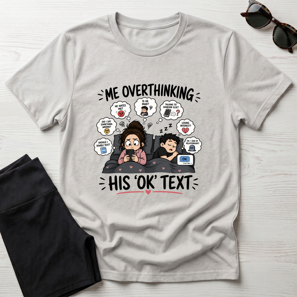 Me Overthinking T-Shirt