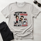 watch Him Do It Wrong T-Shirt