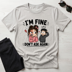 I'm Fine T-Shirt