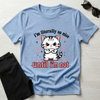 I'm literally so nice T-Shirt