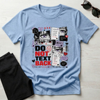 Do Not Text Back  T-Shirt