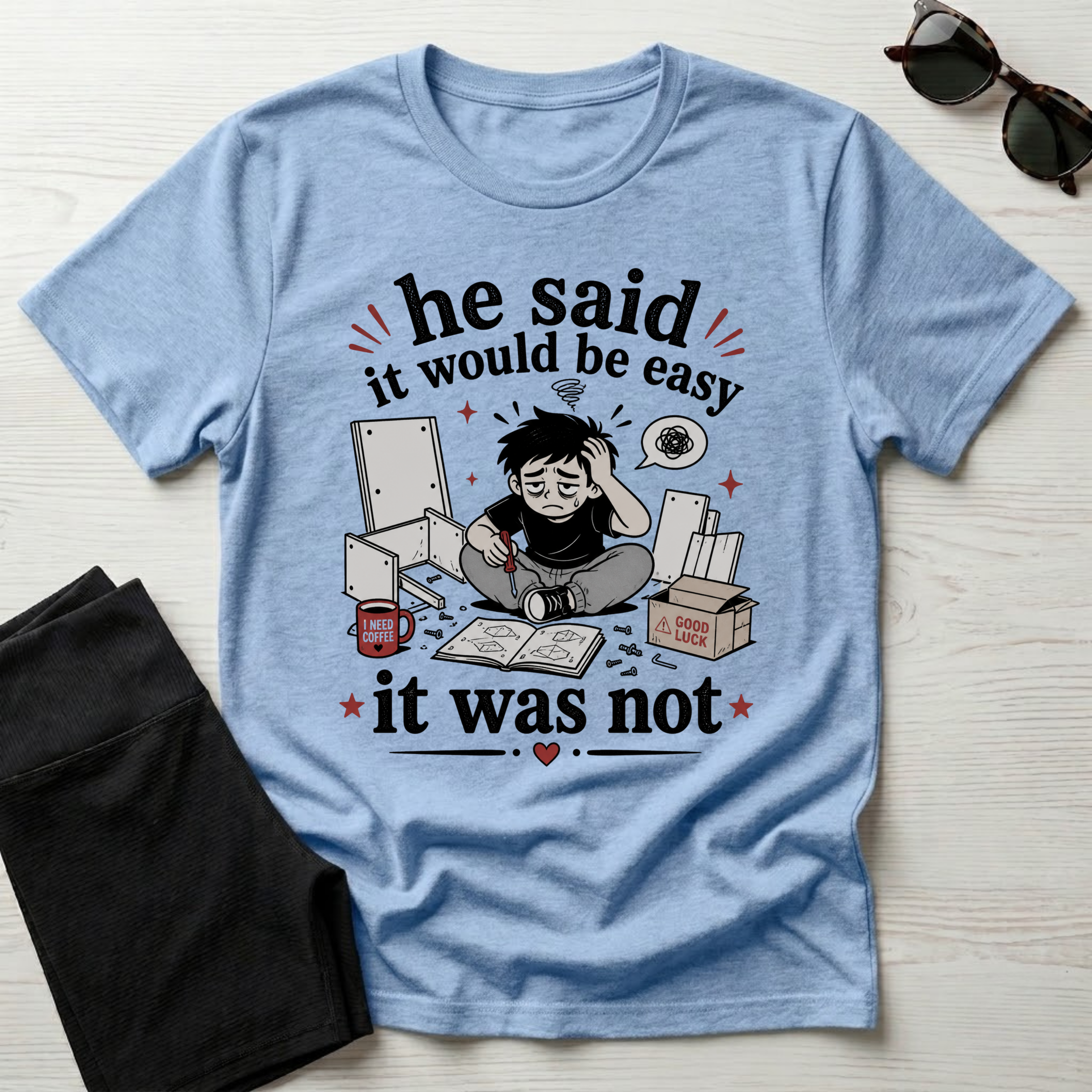He said it would be easy T-Shirt