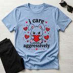 I Care Aggressively T-Shirt