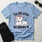 I'm the prize and he knows it T-Shirt