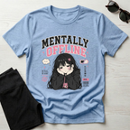 Mentally Offine  T-Shirt