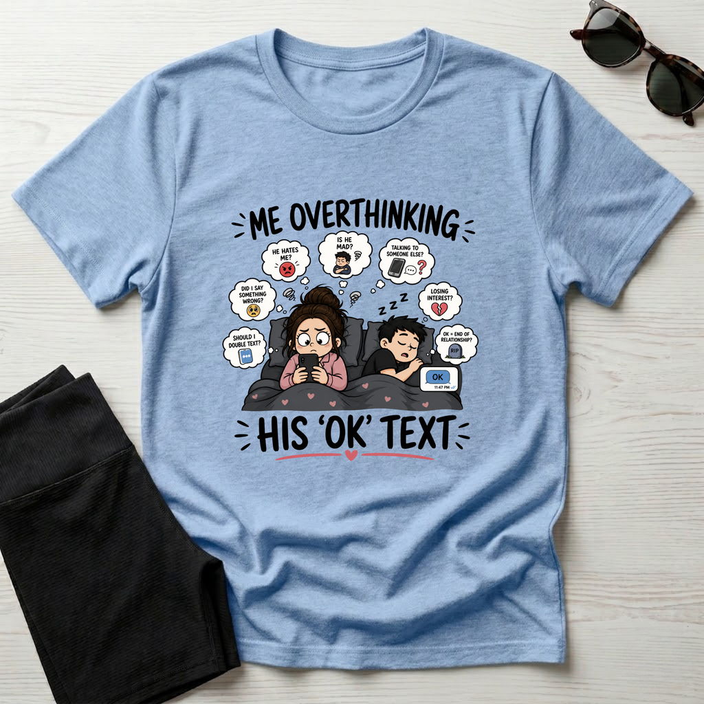 Me Overthinking T-Shirt