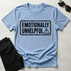 Emotionally Unhelpful T-Shirt