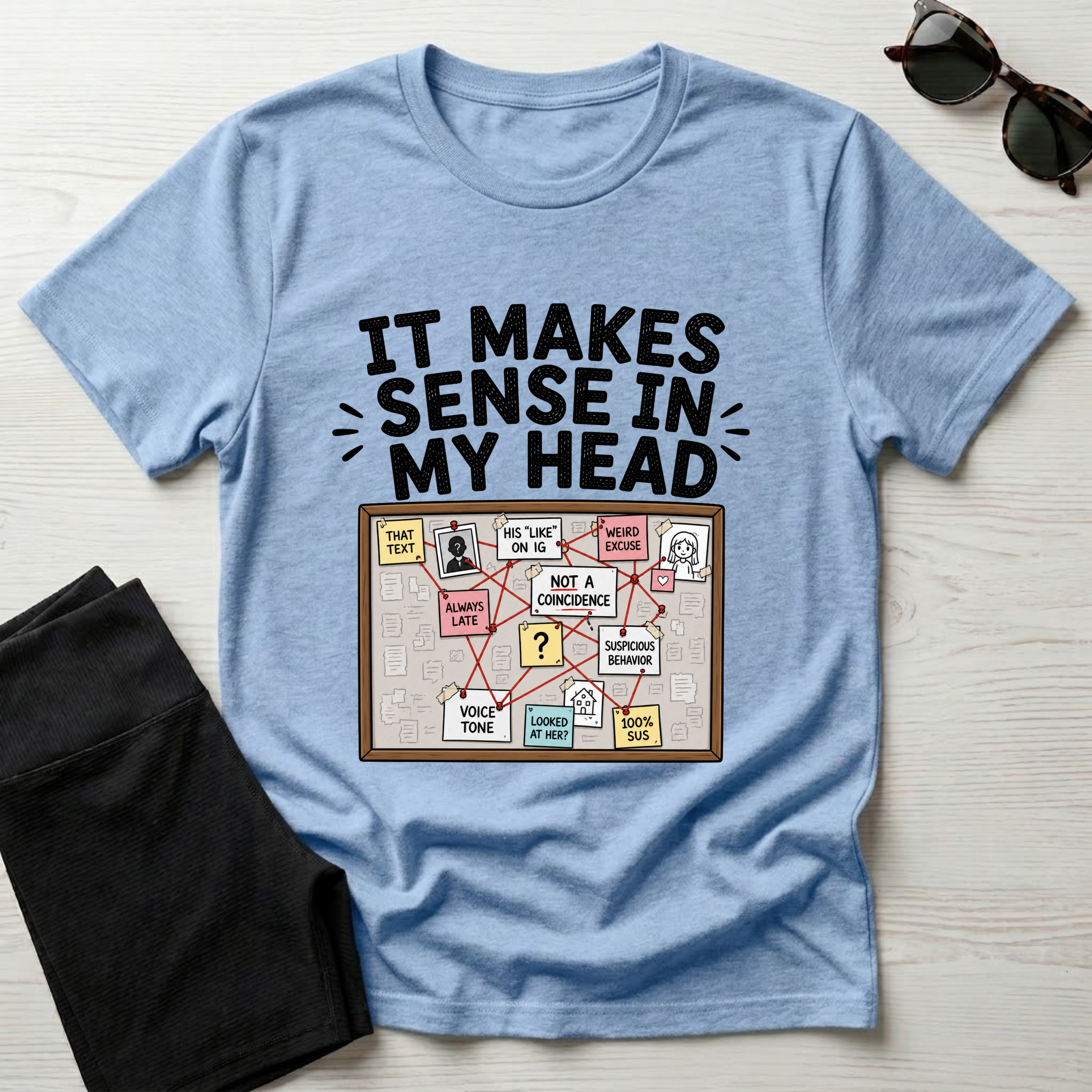 It Makes Sense In My Head T-Shirt