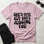 She's Cute But She's Judging You T-Shirt