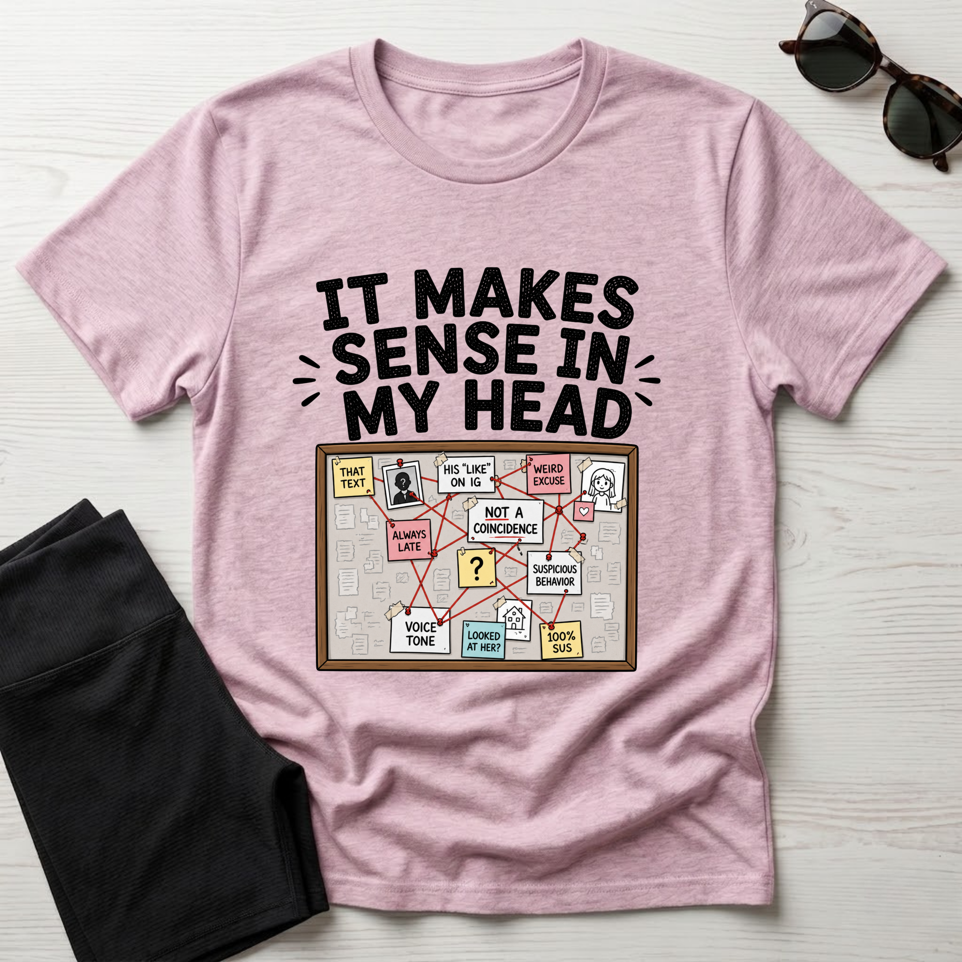 It Makes Sense In My Head T-Shirt