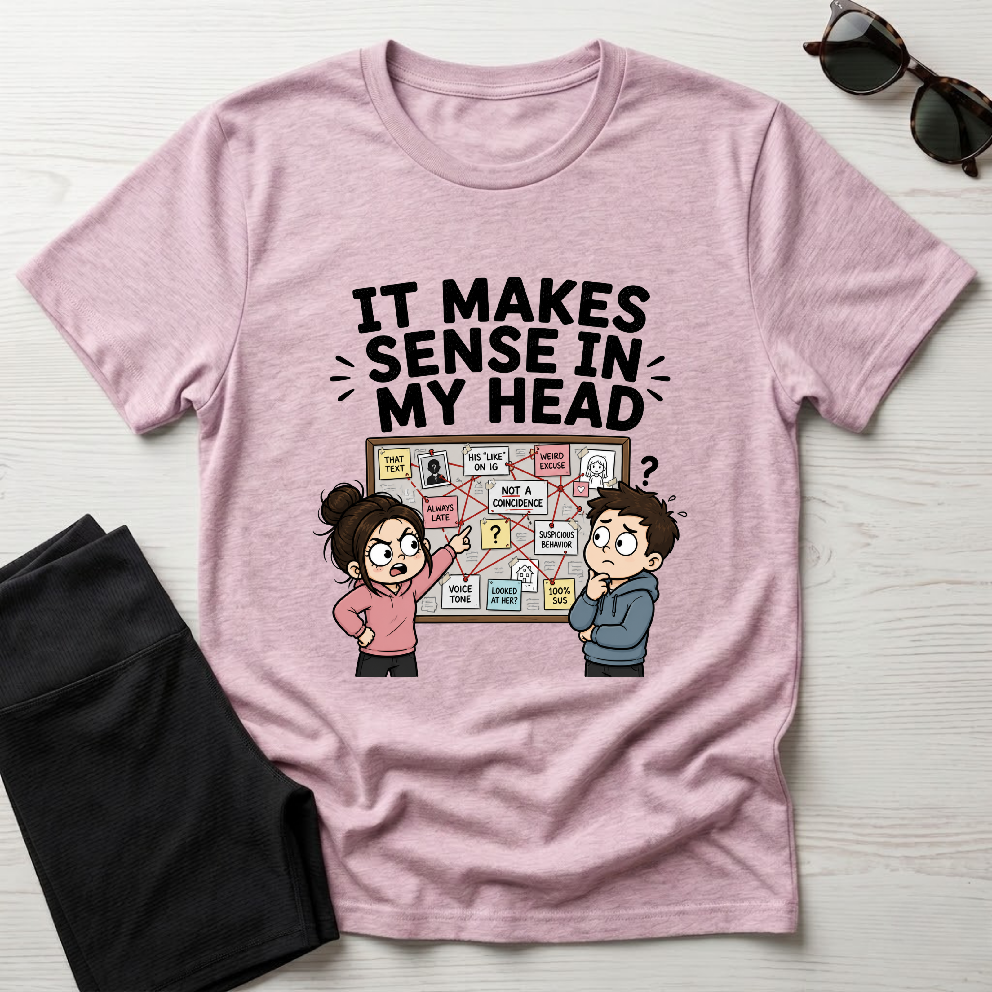 It Makes Sense in My Head T-Shirt