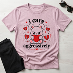 I Care Aggressively T-Shirt