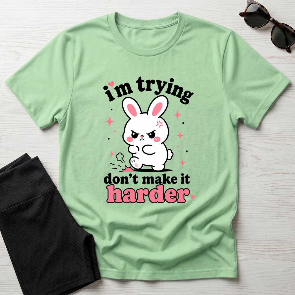 I'm trying don't make it harder T-Shirt