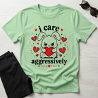 I Care Aggressively T-Shirt
