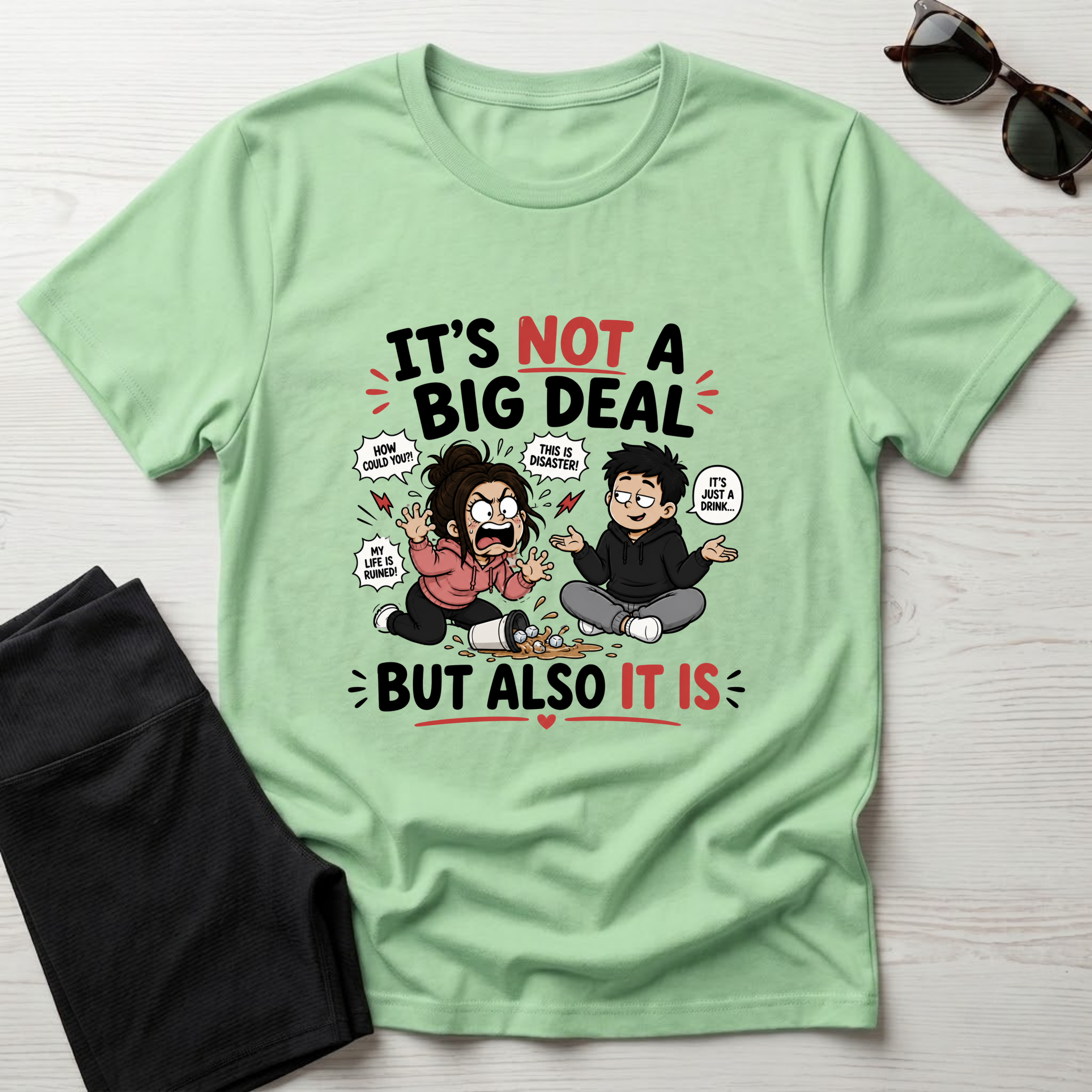 It's Not A Big Deal T-Shirt