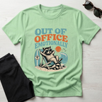 Out of the Office Emotionally T-Shirt