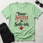 Your Secret is Safe-ish T-Shirt