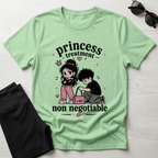 princess treatment non negotiable T-Shirt
