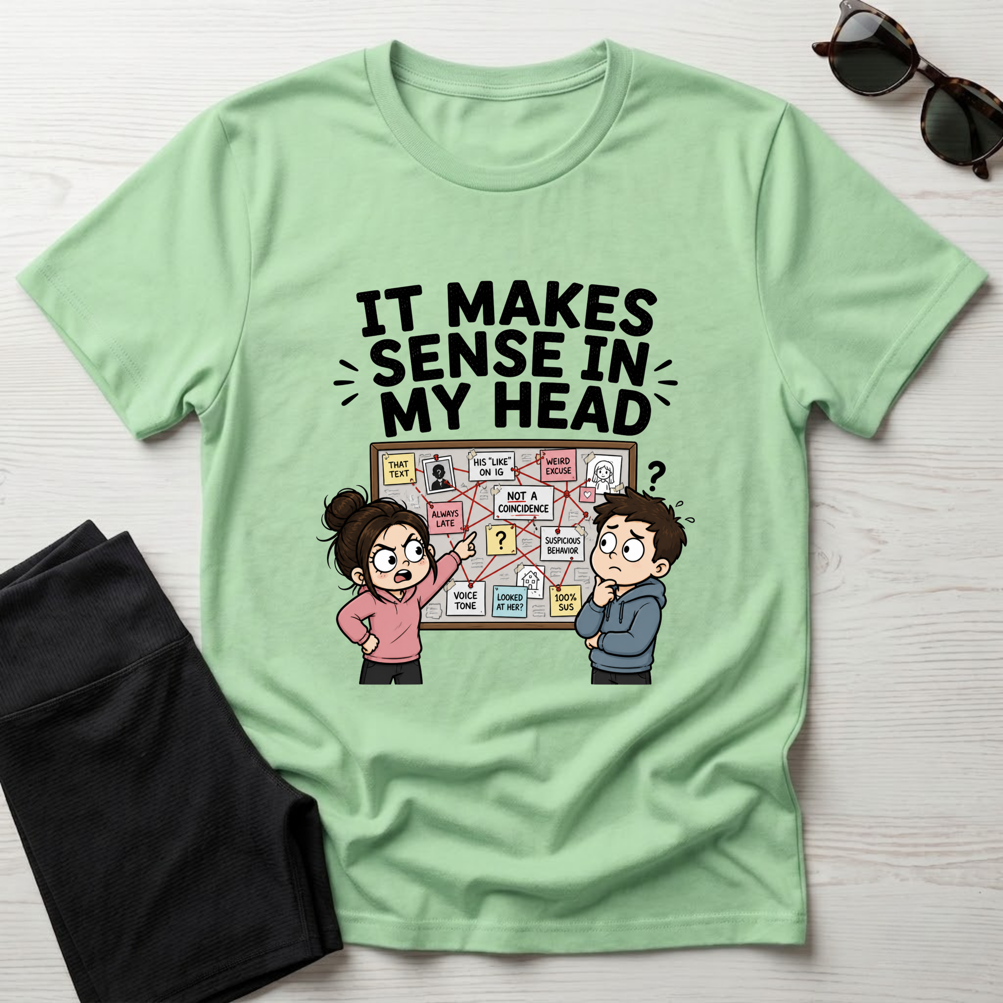 It Makes Sense in My Head T-Shirt