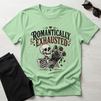 Romantically Exhausted T-Shirt