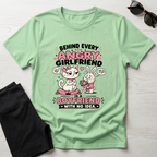 Behind Every Angry Girlfriend T-Shirt