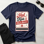 Hot Tips & Bad Advice T-Shirt
