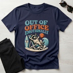 Out of the Office Emotionally T-Shirt