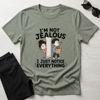 I'm Not Jealous T-Shirt