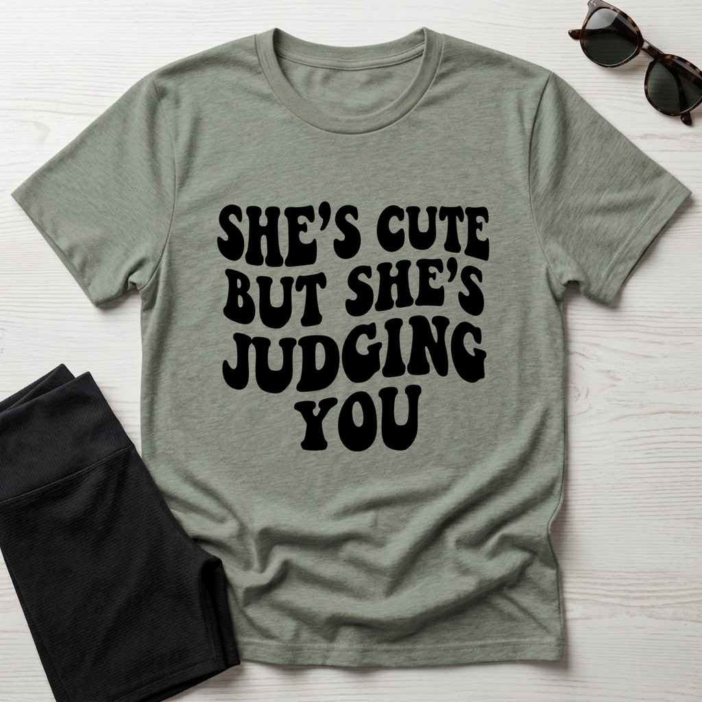 She's Cute But She's Judging You T-Shirt