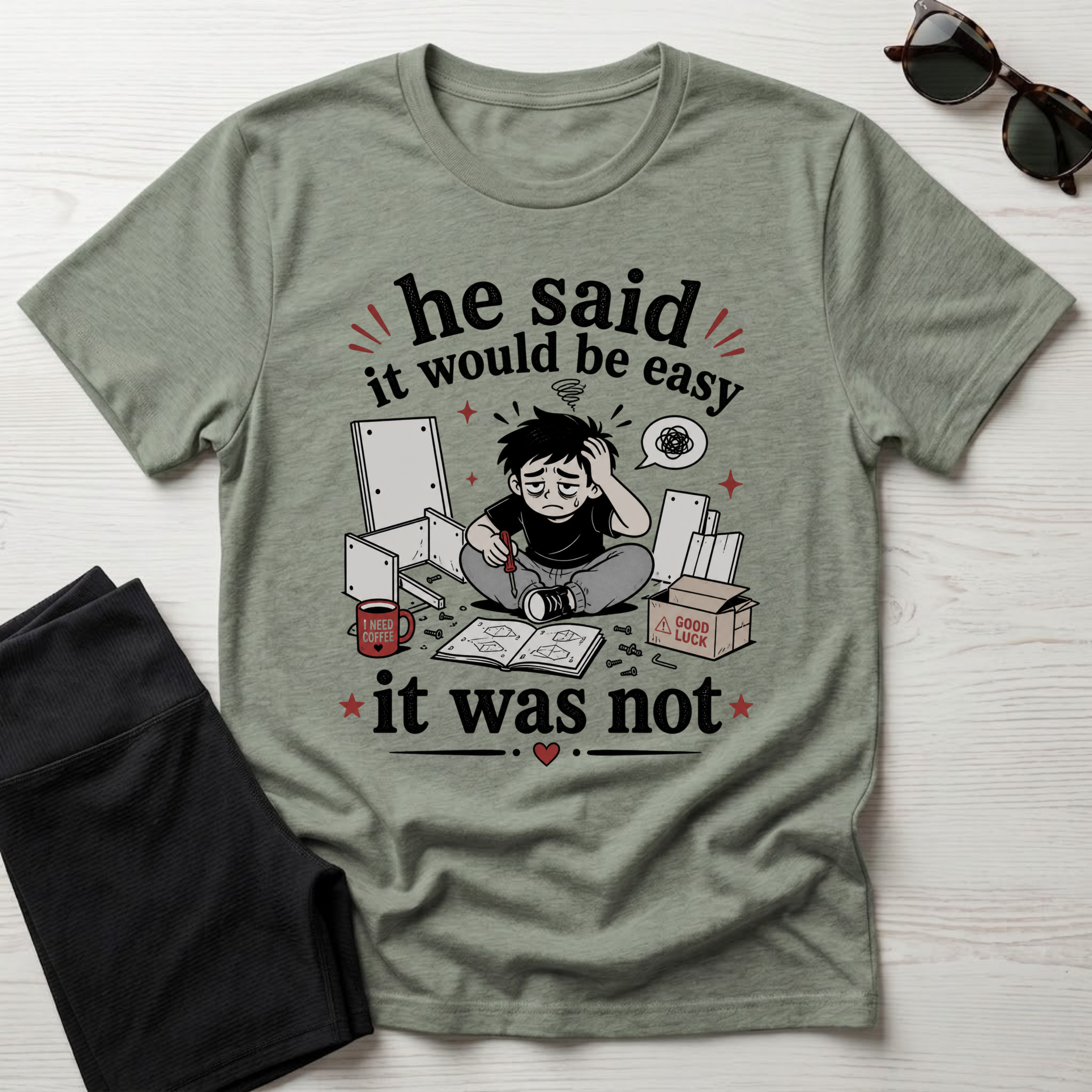 He said it would be easy T-Shirt