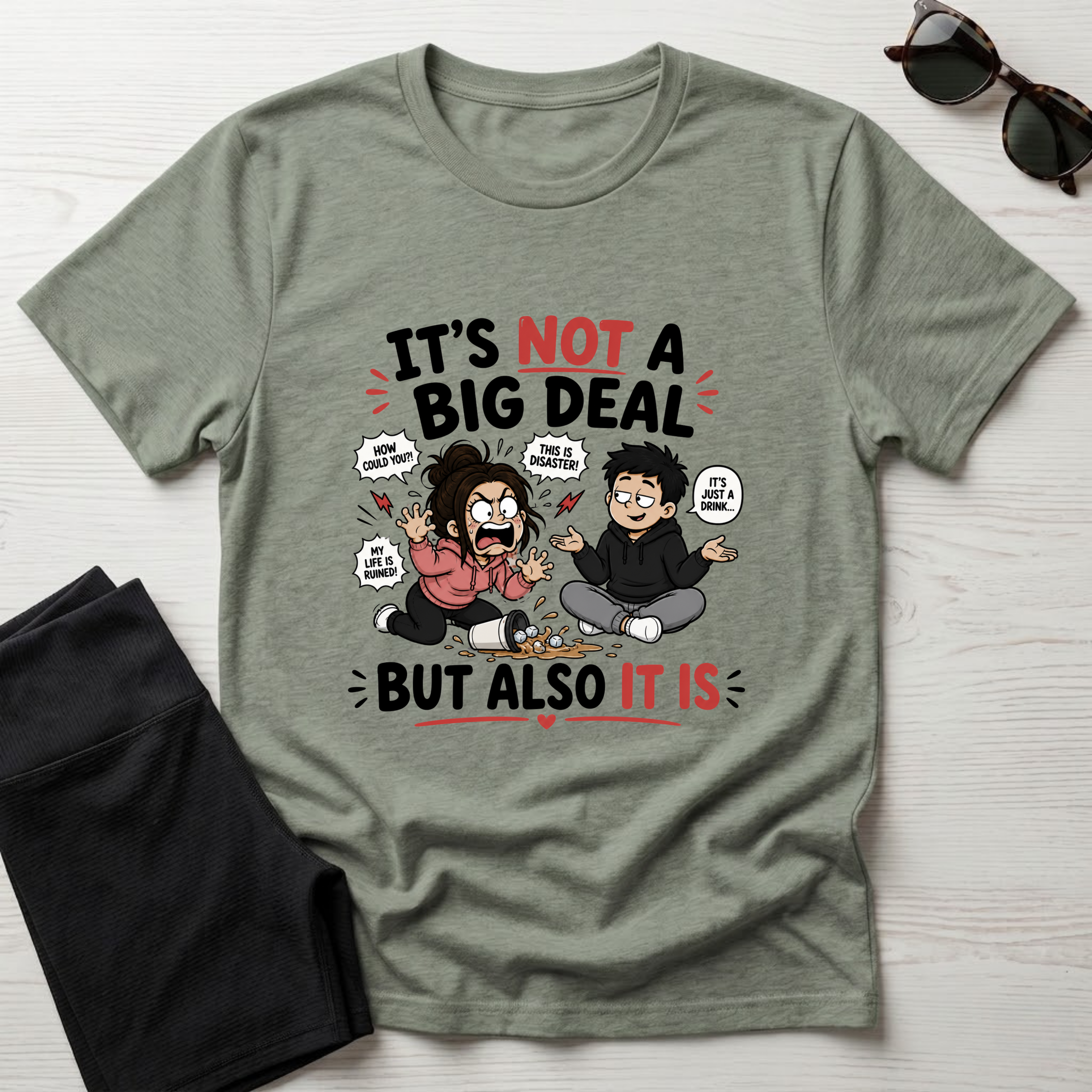 It's Not A Big Deal T-Shirt