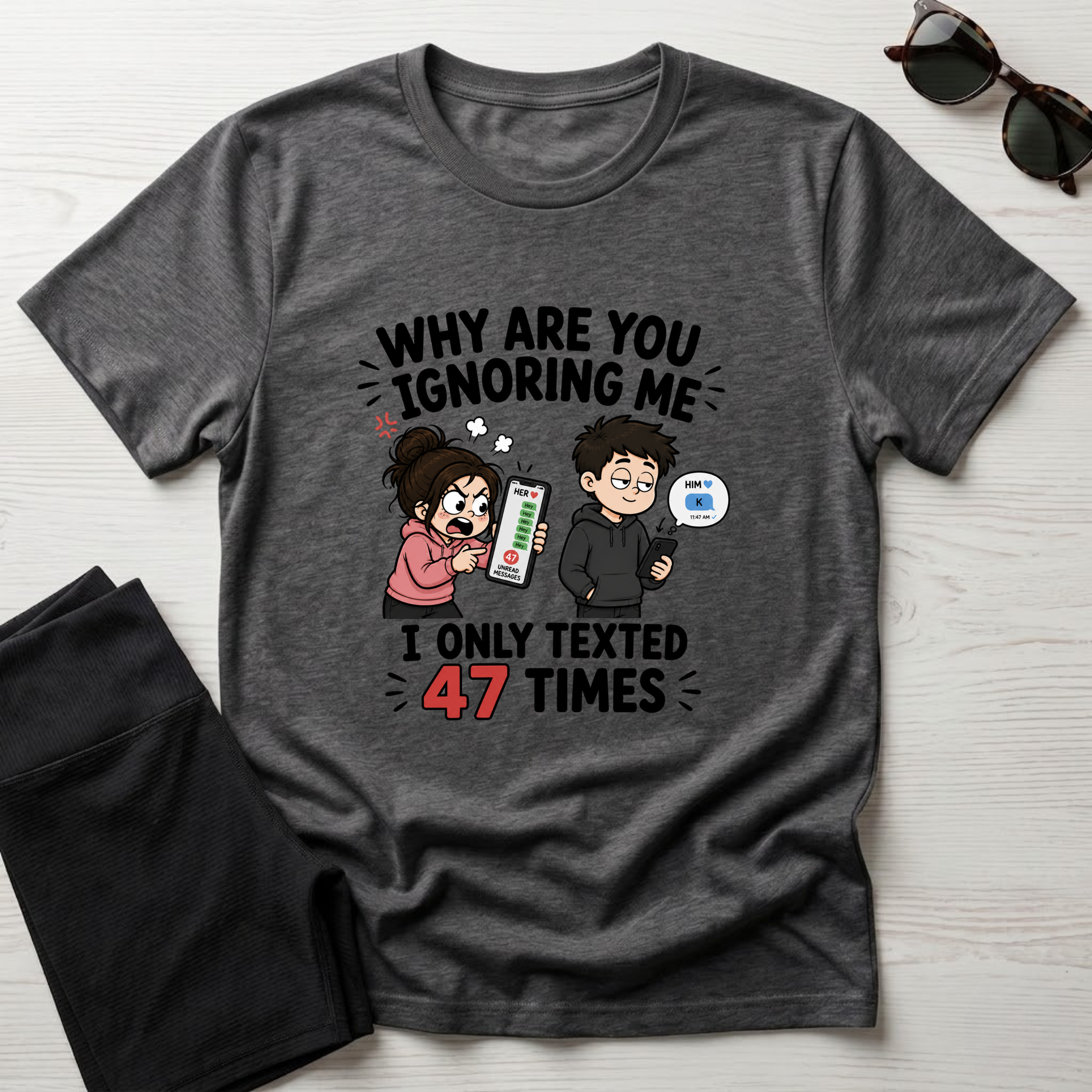Why Are You Ignoring Me T-Shirt