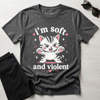 I'm Soft and Violent T-Shirt
