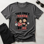 This One's TakenT-Shirt
